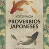 KOTOWAZA: PROVERBIOS JAPONESES