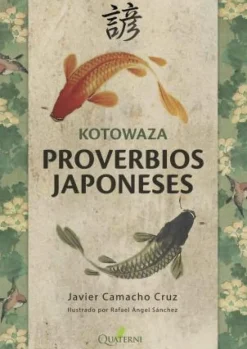 KOTOWAZA: PROVERBIOS JAPONESES
