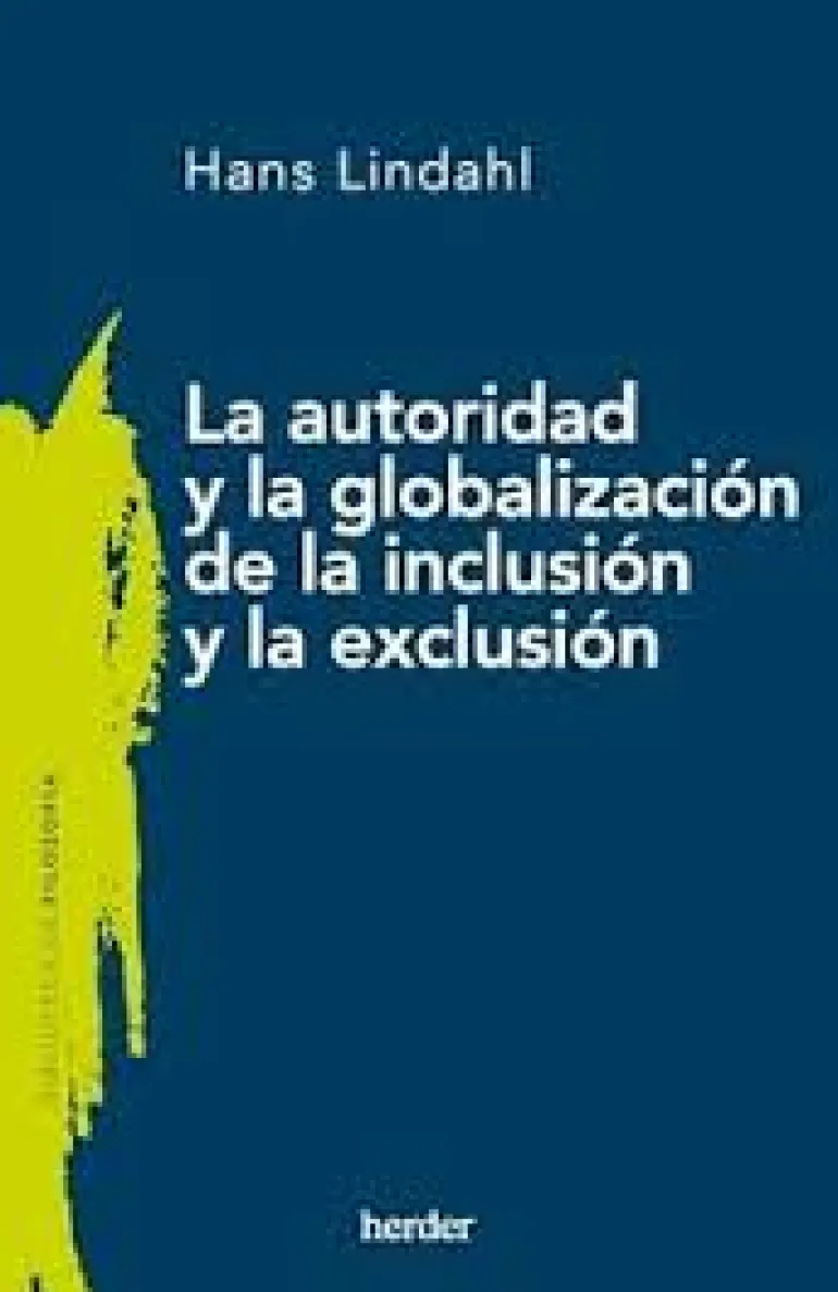 LA AUTORIDAD Y LA GLOBALIZACIÓN DE LA INCLUSIÓN Y LA EXCLUSIÓN