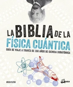 LA BIBLIA DE LA FÍSICA CUÁNTICA