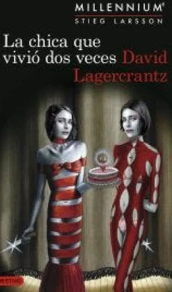 LA CHICA QUE VIVIO DOS VECES (SERIE MILLENIUM 6)