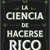 LA CIENCIA DE HACERSE RICO