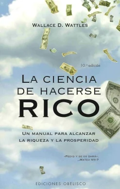 LA CIENCIA DE HACERSE RICO 6ED.