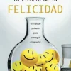 LA CIENCIA DE LA FELICIDAD