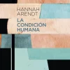 LA CONDICIÓN HUMANA