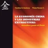 LA ECONOMIA CHINA Y LAS INDUSTRIAS EXTRACTIVAS *