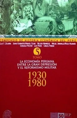 LA ECONOMIA PERUANA ENTRE LA GRAN DEPRESION Y EL REFORMISMO MILITAR