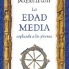 LA EDAD MEDIA EXPLICADA A LOS JOVENES