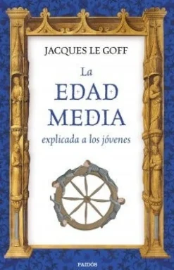 LA EDAD MEDIA EXPLICADA A LOS JOVENES