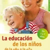 LA EDUCACION DE LOS NIÑOS DE LA "A" A LA "Z"