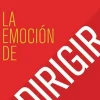 LA EMOCION DE DIRIGIR