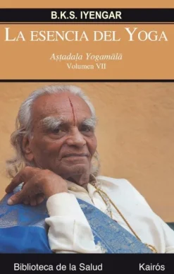 LA ESENCIA DEL YOGA - VOLUMEN VII