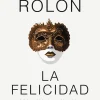 LA FELICIDAD