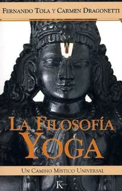 LA FILOSOFIA YOGA: UN CAMINO MISTICO UNIVERSAL