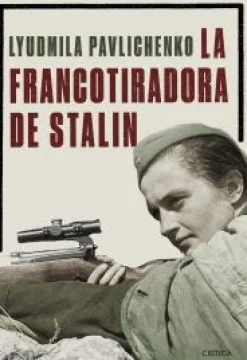 LA FRANCOTIRADORA DE STALIN