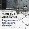 LA GUERRA NO TIENE ROSTRO DE MUJER