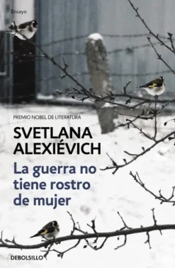 LA GUERRA NO TIENE ROSTRO DE MUJER