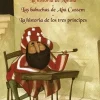 LA HISTORIA DE AMINA, LAS BABUCHAS DE ABU CASSEM, LA HISTORIA DE LOS TRES PRINCIPES