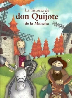 LA HISTORIA DE DON QUIJOTE DE LA MANCHA