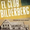 LA HISTORIA DEFINITIVA DEL CLUB BILDERBERG