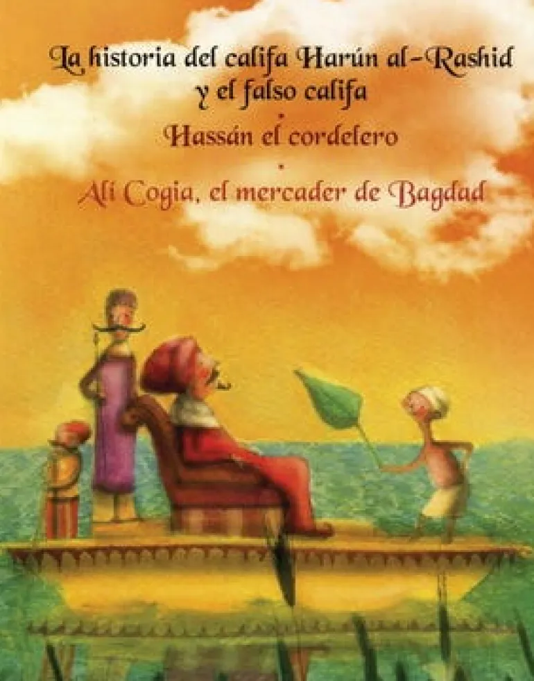 LA HISTORIA DEL CALIFA HARUN AL-RASHID Y EL FALSO CALIFA