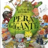 LA INCREÍBLE HISTORIA DE LA PERA GIGANTE