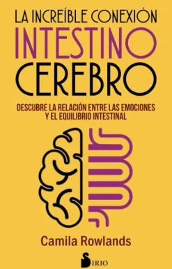 LA INCREIBLE CONEXION INTESTINO CEREBRO