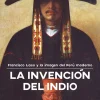 LA INVENCION DEL INDIO. FRANCISCO LASO Y LA IMAGEN DEL PERU MODERNO