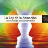 LA LEY DE LA ATRACCION EN EL MUNDO DEL PENSAMIENTO
