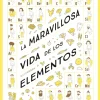 LA MARAVILLOSA VIDA DE LOS ELEMENTOS
