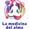 LA MEDICINA DEL ALMA