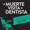 LA MUERTE VISITA AL DENTISTA