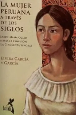 LA MUJER PERUANA A TRAVÉS DE LOS SIGLOS