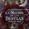 LA NACION DE LAS BESTIAS 2.5. UN SEGUNDO AMOR