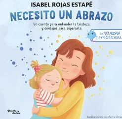 La neurona exploradora. Necesito un abrazo