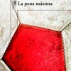 LA PENA MAXIMA