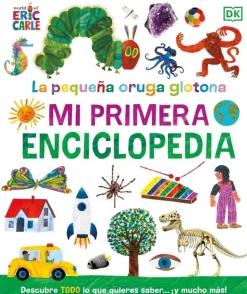 LA PEQUEÑA ORUGA GLOTONA.MI PRIMER ENCIC