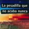 LA PESADILLA QUE NO ACABA NUNCA