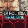 LA POLITICA VA AL CINE
