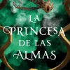LA PRINCESA DE LAS ALMAS