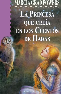 LA PRINCESA QUE CREIA EN LOS CUENTOS DE HADAS 69ED.