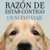 LA RAZON DE ESTAR CONTIGO. UN NUEVO VIAJE