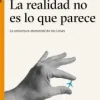 LA REALIDAD NO ES LO QUE PARECE