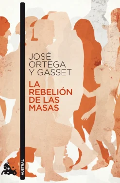 LA REBELION DE LAS MASAS