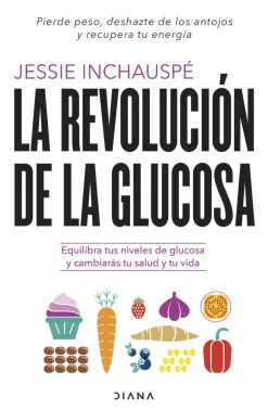 LA REVOLUCIÓN DE LA GLUCOSA