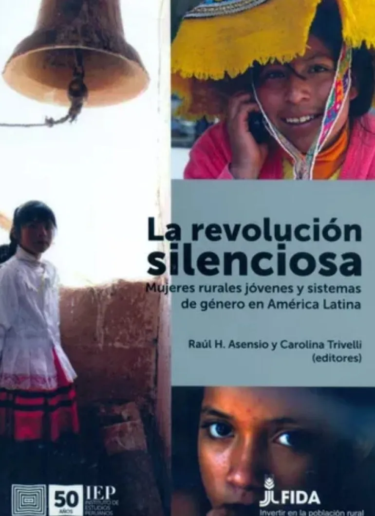 LA REVOLUCION SILENCIOSA: MUJERES RURALES JOVENES Y SISTEMAS DE GENERO EN AMERICA LATINA