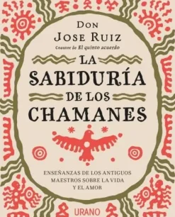 LA SABIDURIA DE LOS CHAMANES