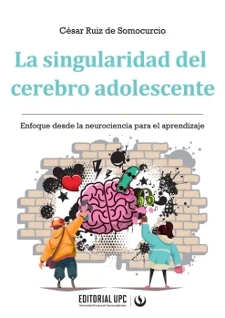 LA SINGULARIDAD DEL CEREBRO ADOLESCENTE
