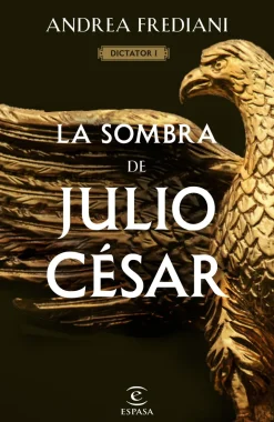 LA SOMBRA DE JULIO CESAR (SERIE DICTATOR 1)
