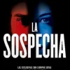 LA SOSPECHA